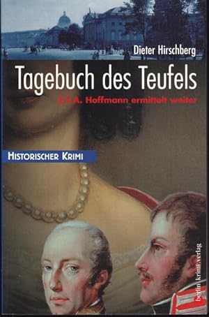 Bild des Verkufers fr Tagebuch des Teufels. E.T.A. Hoffmann ermittelt weiter zum Verkauf von Graphem. Kunst- und Buchantiquariat