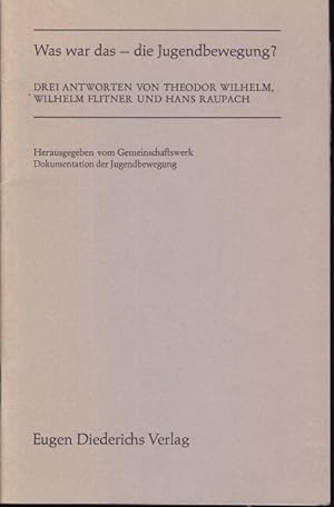 Was war das, die Jugendbewegung? Drei Antworten. Hrsg. vom Gemeinschaftswerk Dokumentation der Ju...