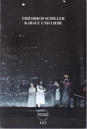 Seller image for Friedrich Schiller. Kabale und Liebe (= Berliner Ensemble Programmheft 145) for sale by Graphem. Kunst- und Buchantiquariat