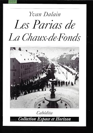 Les Parias de la Chaux-de-Fonds