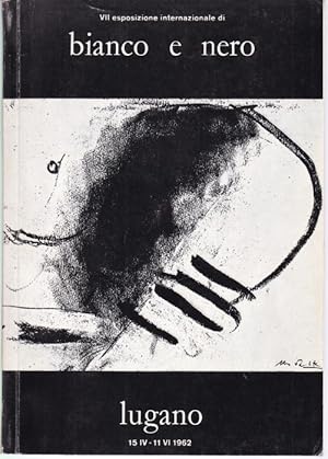 Imagen del vendedor de VII Esposizione Internazionale di Bianco e Nero - Lugano 1962 a la venta por Graphem. Kunst- und Buchantiquariat