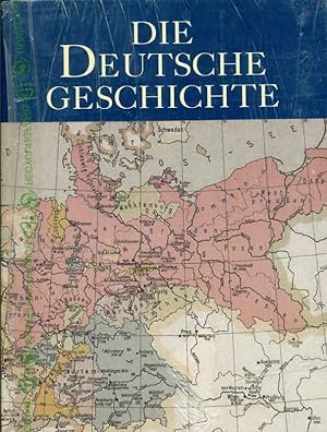 Die Deutsche Geschichte. 4 Bände. Band 1: 12. Jh. v. Chr. -1347, Band 2: 1348 - 1755, Band 3: 175...