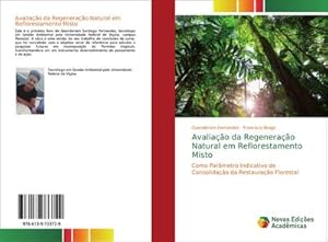 Seller image for Avaliao da Regenerao Natural em Reflorestamento Misto for sale by BuchWeltWeit Ludwig Meier e.K.