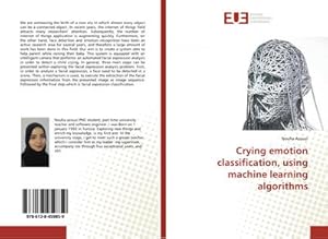 Bild des Verkufers fr Crying emotion classification, using machine learning algorithms zum Verkauf von BuchWeltWeit Ludwig Meier e.K.