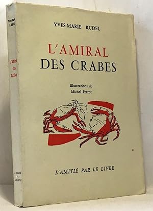 Image du vendeur pour L'amiral des crabes - illustrations de Michel Frrot mis en vente par crealivres