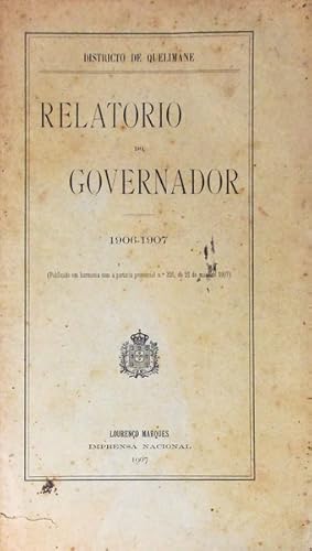 Seller image for RELATORIO DO GOVERNADOR DO DISTRICTO DE QUELIMANE. 1906-1907. for sale by Livraria Castro e Silva