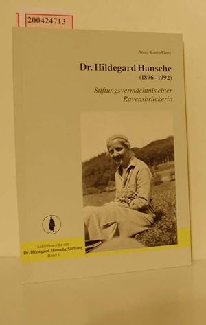 Bild des Verkufers fr Dr. Hildegard Hansche (1896-1992) Stiftungsvermchtnis einer Ravensbrckerin zum Verkauf von ralfs-buecherkiste