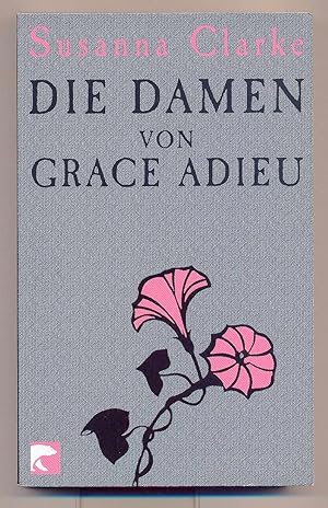 Imagen del vendedor de Die Damen von Grace Adieu : Erzahlungen a la venta por BOOKSTALLblog