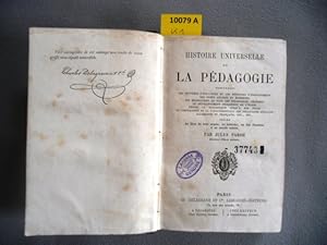 Image du vendeur pour Histoire Universelle de La Pdagogie. Renfermant les systmes d'ducation et les mthodes d'enseignement des temps anciens et modernes les biographies de tous pdagogues clbres de dveloppement progressif de l'cole depuis la scolastique des jusqu'a nos jours la comparaison et la carattistique des pdagogies anglaise allemande et franaise etc. mis en vente par Augusta-Antiquariat GbR