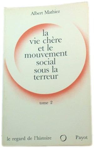 Bild des Verkufers fr La vie chEre et le mouvement social sous la terreur: tome 2 zum Verkauf von PsychoBabel & Skoob Books