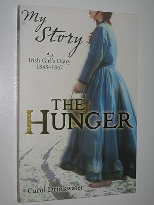 Immagine del venditore per The Hunger : An Irish Girl's Diary 1845-1847 venduto da Manyhills Books