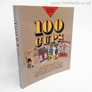 One Hundred Cups Story of the Scottish Cup