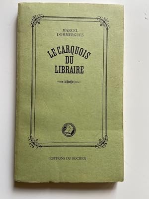 Seller image for Le Carquois du Libraire for sale by Librairie Axel Benadi