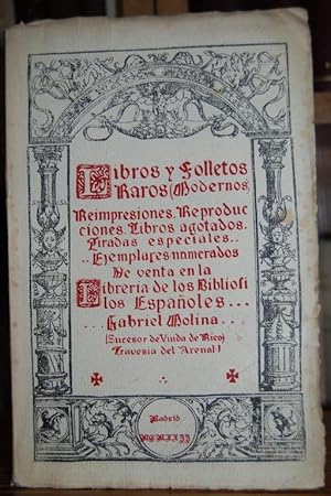 Imagen del vendedor de LIBROS Y FOLLETOS RAROS (MODERNOS). Reimpresiones. Reproducciones. Libros agotados. Tiradas especiales. Ejemplares numerados, de venta en la Libreria de los biblifilos espaoles GABRIEL MOLINA a la venta por Fbula Libros (Librera Jimnez-Bravo)