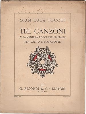 Tre canzoni alla maniera popolare italiana per Canto e Pianoforte