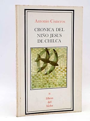 Seller image for LIBROS DEL BICHO 31. CRNICA DEL NIO JESS DE CHILCA (Antonio Cisneros) Premia, 1981. OFRT for sale by Libros Fugitivos