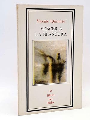 Bild des Verkufers fr LIBROS DEL BICHO 35. VENCER A LA BLANCURA (Vicente Quirarte) Premia, 1982. OFRT zum Verkauf von Libros Fugitivos