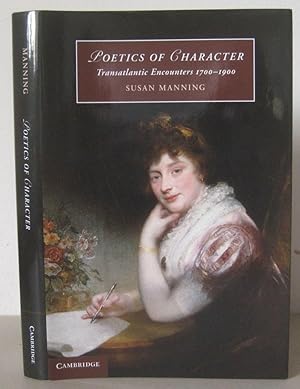 Poetics of Character: Transatlantic Encounters 1700-1900.