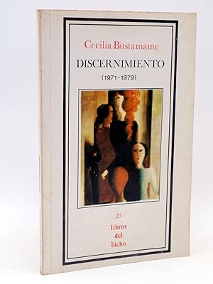 Imagen del vendedor de LIBROS DEL BICHO 27. DISCERNIMIENTO 1971-1979 (Cecilia Bustamante) Premia, 1982. OFRT a la venta por Libros Fugitivos