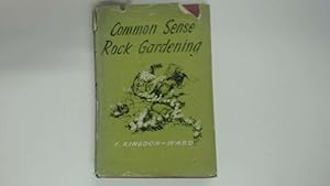 Imagen del vendedor de Common Sense Rock Gardening a la venta por Goldstone Rare Books