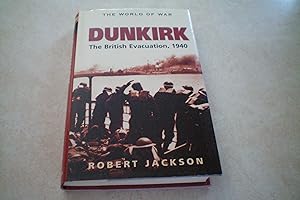 Imagen del vendedor de Dunkirk the British evacuation, 1940 The World of War a la venta por Masons' Books