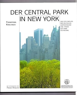 Der Central Park in New York und der Einfluß der deutschen Gartentheorie und -praxis auf seine Ge...