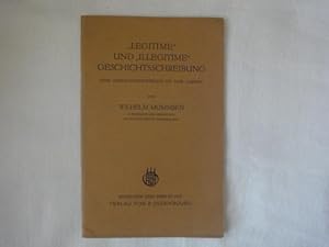 Bild des Verkufers fr Legitime Und Illegitime Geschichtsschreibung. Eine Auseinandersetzung Mit Emil Ludwig. zum Verkauf von Malota