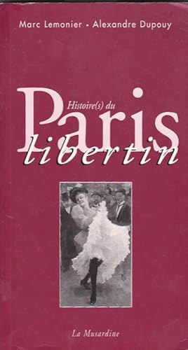Bild des Verkufers fr Histoires du Paris libertin zum Verkauf von LIBRERA GULLIVER