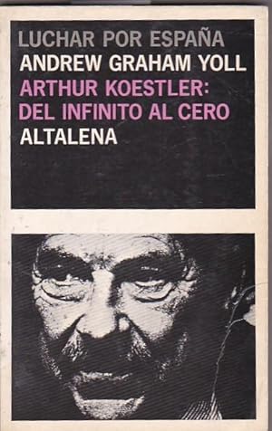 Bild des Verkufers fr Arthur Koestler : del infinito al cero zum Verkauf von LIBRERA GULLIVER