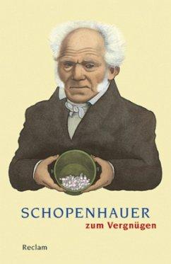 Immagine del venditore per Schopenhauer zum Vergngen. Mit 10 Abb. Originalausgabe. venduto da Antiquariat Lengelsen