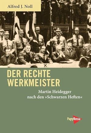 Seller image for Der rechte Werkmeister. Martin Heidegger nach den Schwarzen Heften. Originalausgabe. for sale by Antiquariat Lengelsen