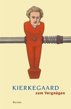 Immagine del venditore per Kierkegaard zum Vergngen. Mit 10 Abb. Originalausgabe. venduto da Antiquariat Lengelsen
