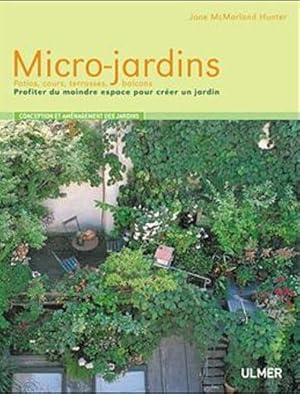Micro-jardins, Patios, cours, terrasses, balcons
