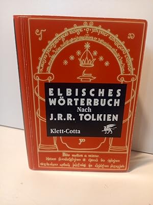 Elbisches Wörterbuch Quenya und Sindarin. Nach J. R. R. Tolkiens Schriften zusammengestellt von W...