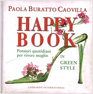 Seller image for Happy Book. Pensieri quotidiani per vivere meglio. In green style for sale by Di Mano in Mano Soc. Coop