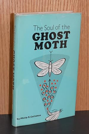 The Soul of the Ghost Moth; Paths of a Naturalist