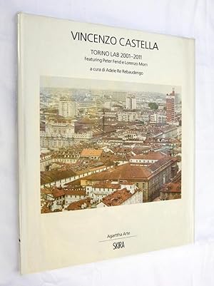 Bild des Verkufers fr Vincenzo Castella: Torino Lab 2001-2011 zum Verkauf von Ethan Daniel Books