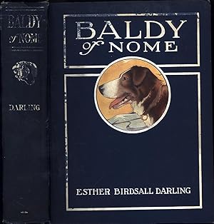 Baldy of Nome (INSCRIBED BY THE AUTHOR BUT NOT SIGNED)