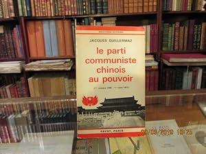 Immagine del venditore per Le Parti Communiste Chinois au pouvoir ( 1er octobre 1949-1er mars 1972 ) venduto da Librairie FAUGUET