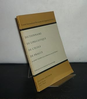 Seller image for Dictionnaire de linguistique de l'cole de Prague. Par Josef Vachek. ( Permanent International Committee of Linguists Corporation - C.I.P.L.). for sale by Antiquariat Kretzer