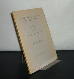 Faeröysk tradisjon i norrönt mål. Av Mikjel Sörlie. (= Avhandlinger utgitt av det Norske Videnska...