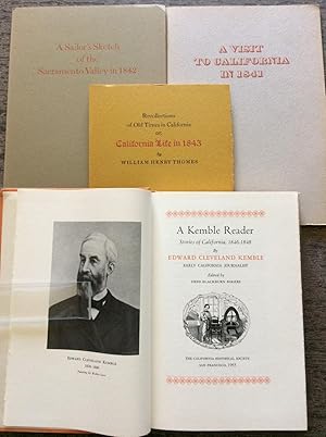 Imagen del vendedor de [FourTitles] A Kemble Reader, Stories of California, 1846-1848; A Visit to California in 1841; A Sailor's Sketch of the Sacramento Valley in 1842; Recollections of Old Times in California or, California Life in 1843. a la venta por G.F. Wilkinson Books, member IOBA