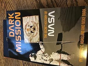 Bild des Verkufers fr DARK MISSION: The Secret History of NASA zum Verkauf von Bristlecone Books  RMABA