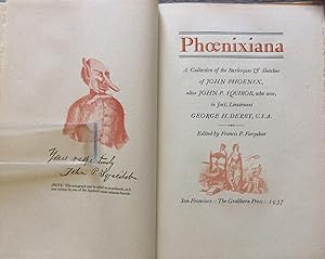 Seller image for Phoenixiana: a Collection of the Burlesques & Sketches of John Phoenix Alias John P.S. Squibob, who was, in fact Lieutenant George H. Derby, U.S.A. Edited by Francis P. Farquhar. for sale by G.F. Wilkinson Books, member IOBA