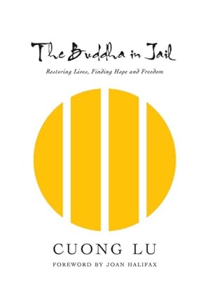 Imagen del vendedor de Buddha in Jail : Restoring Lives, Finding Hope and Freedom a la venta por GreatBookPrices