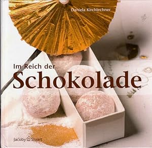 Bild des Verkufers fr Im Reich der Schokolade: Rezepte, Deko- und Verpackungsideen zum Verkauf von AMAHOFF- Bookstores