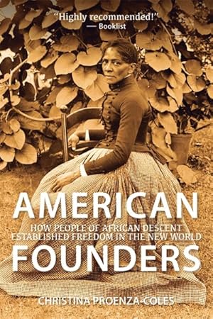 Image du vendeur pour American Founders : How People of African Descent Established Freedom in the New World mis en vente par GreatBookPrices