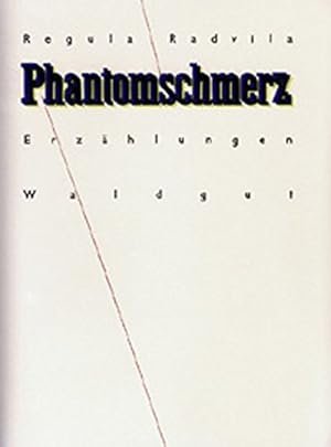Phantomschmerz : Erzählungen. Atelier Bodoni: Bodoni-Druck ; 27