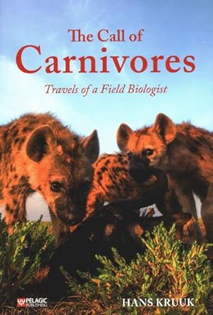 Image du vendeur pour Call of the Carnivores : Life and Travels With a Field Biologist mis en vente par GreatBookPrices