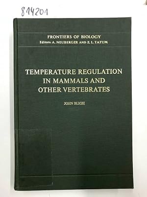 Temperature regulation in mammals and other vertebrates (North-Holland research monographs)